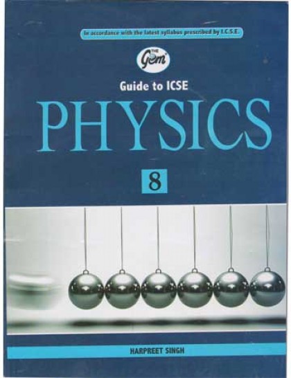 The Gem Guide to ICSE Physics - 8